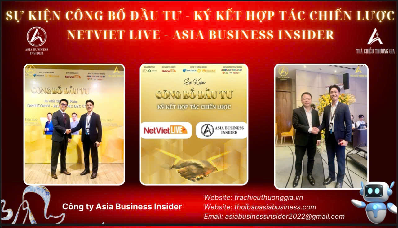 Sự Kiện Công Bố Đầu Tư Ký Kết Hợp Tác Chiến Lược NetViet Live Và Asia Business Insider